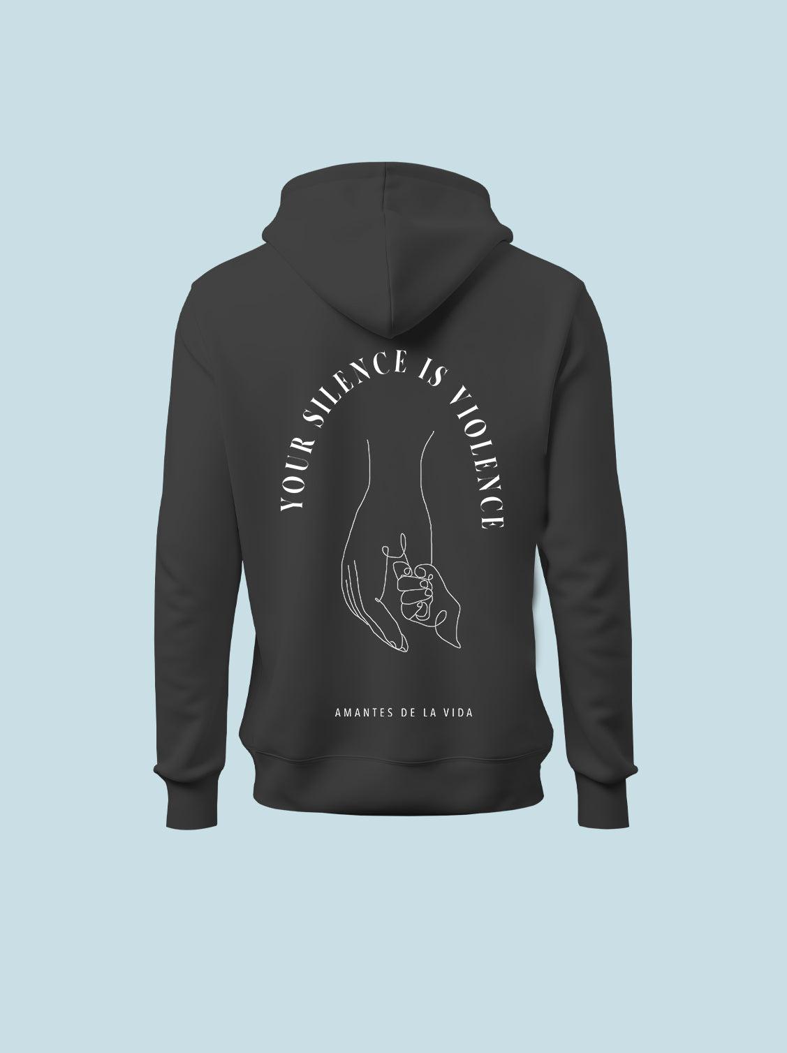 HOODIE YOUR SILENCE IS VIOLENCE - UrbanHangers