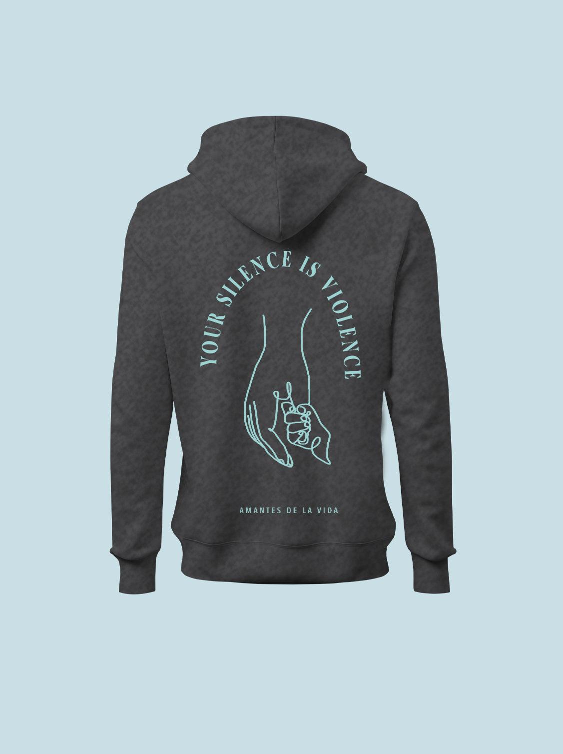 HOODIE YOUR SILENCE IS VIOLENCE - UrbanHangers